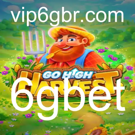 GoHighHarvest: Uma Nova Experiência de Jogo com 6gbet